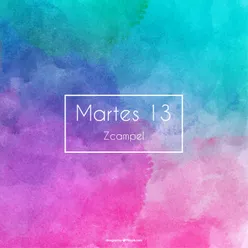 Martes 13