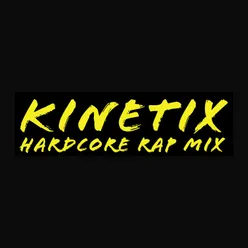 Kinetix Hardcore Rap Mix