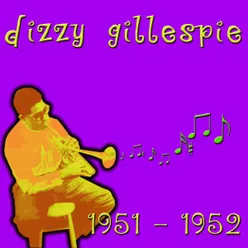 Dizzie Gillespie 1951 to 1952