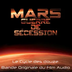 Mars Guerre De Sécession - Le Cycle Des Douze (Original Motion Picture Soundtrack)