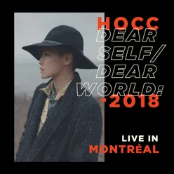 Dear Self Dear World 2018 - Live in Montréal