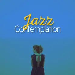 Jazz Contemplation