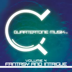 Quartertone Musik Vol. 4 - Fantasy &amp; Intrigue