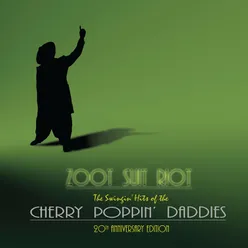 Cherry Poppin Daddy Strut (20th Anniversary)