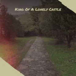 King Of A Lonely Castle