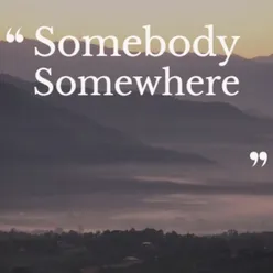 Somebody Somewhere