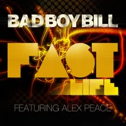 Fast Life Bad Boy Bill’s Extended Club Mix