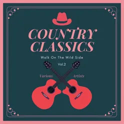 Walk on the Wild Side (Country Classics), Vol. 2