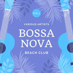 Bossa Nova Beach Club, Vol. 1