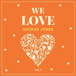 We Love George Jones, Vol. 1