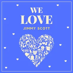 We Love Jimmy Scott