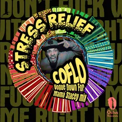 Stress Relief Coflo's Vogue Down For Mama Stacey Shady Mix