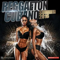 Reggaeton Cubano 2016 Summer (Best Reggaeton, Urbano, Dembow, Latin Hits, Verano 2016)