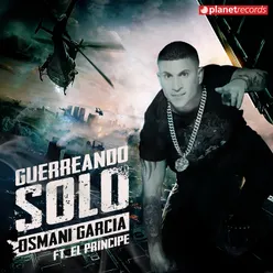 Guerreando Solo (with El Principe)