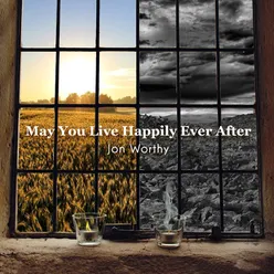 May You Live Happily Ever After