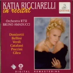 Katia Ricciarelli in Recital: Donizetti, Bellini, Verdi, Catalani, Puccini, Cilea