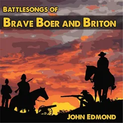 Battlesongs of Brave Boer and Briton