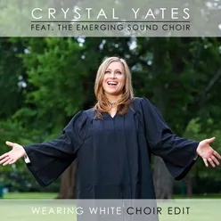 Wearing White Choir Edit