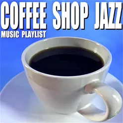 Coffee Shop Jazz Music Playlist