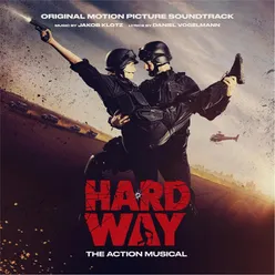 Hard Way - The Action Musical (Original Motion Picture Soundtrack)