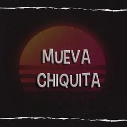 Mueva Chiquita