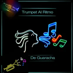 Trumpet Al Ritmo De Guaracha