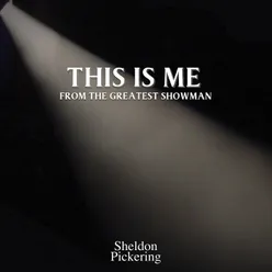 This Is Me (From "The Greatest Showman")