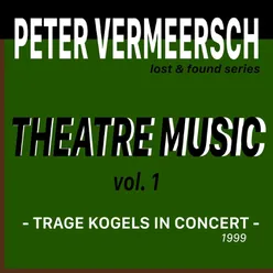Theatre Music, Vol. 1: Trage Kogels in Concert