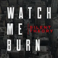 Watch Me Burn (Radio Edit)