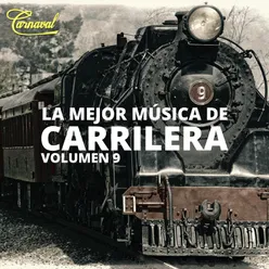 La Mejor Música de Carrilera, Vol. 9