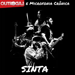 Sinta (feat. Microfonia Crônica)