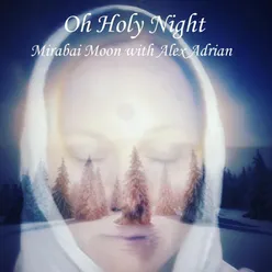 Oh Holy Night (feat. Alex Adrian)