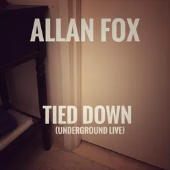 Tied Down (Underground Live)