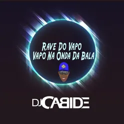 Rave do Vapo Vapo Na Onda da Bala