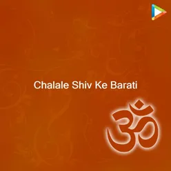 Chalale Shiv Ke Barati