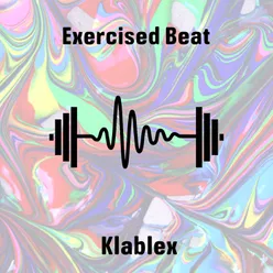Exercised Beat