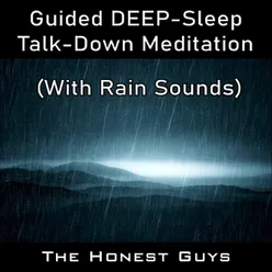 Guided Deep-Sleep Talk-Down Meditation (With Rain Sounds)