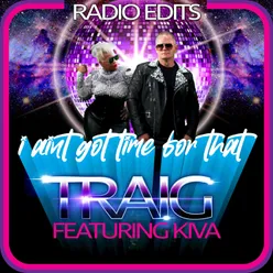 I Ain't Got Time for That (House of Frappier Radio Edit) [feat. Kiva]