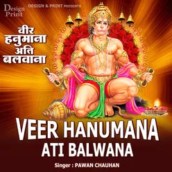 Veer Hanumana Ati Balwana