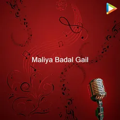 Maliya Badal Gail