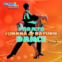Projeto Dance: Funaná &amp; Batuku, Vol.1