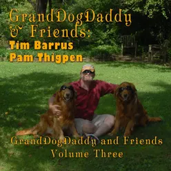 Grand Dog Daddy and Friends Volume Three