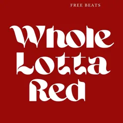 Whole Lotta Red