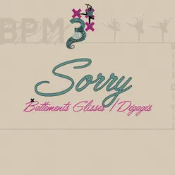 Sorry (Battements Glissés / Dégagés)