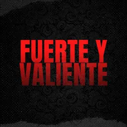 Fuerte y Valiente (Estudio)