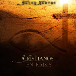 Cristianos En Krisis