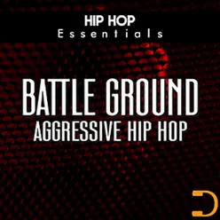 Battle Ground: Aggressive Hip Hop