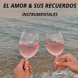 El Amor &amp; Sus Recuerdos Instrumentales