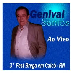 Genival Santos - Ao Vivo no 3° Fest Brega em Caicó - RN