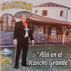 Allá en el Rancho Grande